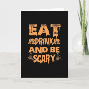 Eat Drink And Be Scary Funny Design Card