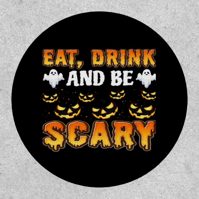 Eat Drink And Be Scary Funny Halloween Essential Patch (Front)