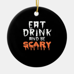 Eat Drink And Be Scary Funny Halloween Minimal Cle Ceramic Ornament