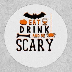 Eat Drink And Be Scary Funny Halloween Quote Patch
