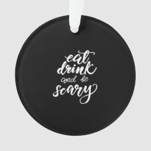 Eat Drink And Be Scary Funny Halloween Vintage Sty Ornament