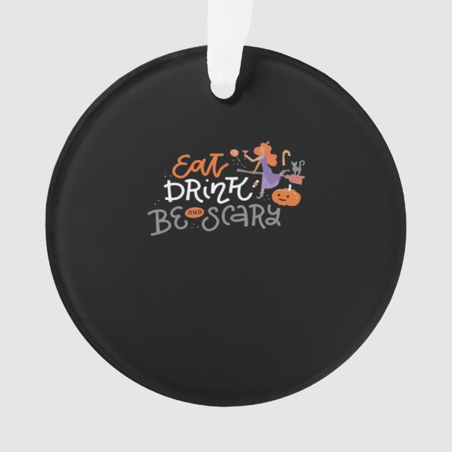Eat Drink And Be Scary Funny Quote Modern Look Ornament (Front)