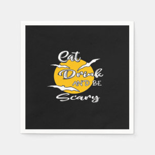 Eat Drink And Be Scary Funny Quote Napkins