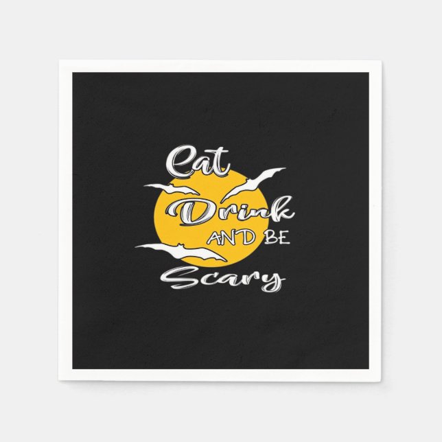 Eat Drink And Be Scary Funny Quote Napkins (Front)