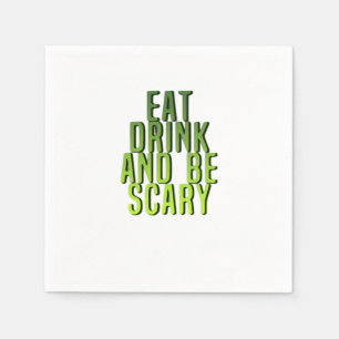 Eat Drink And Be Scary Funny Quote Napkins