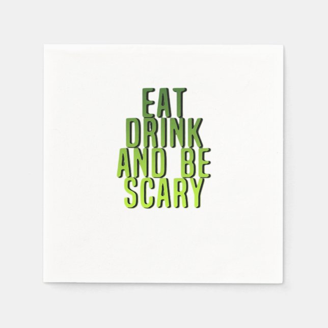 Eat Drink And Be Scary Funny Quote Napkins (Front)