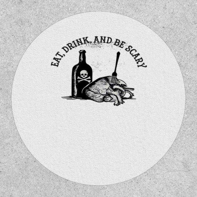 Eat Drink And Be Scary Funny Quote Patch (Front)