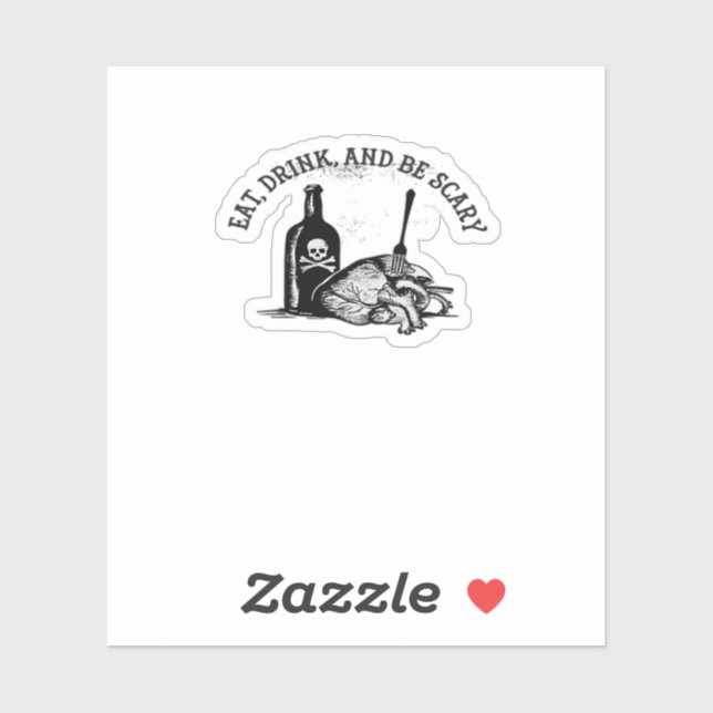 Eat Drink And Be Scary Funny Quote Sticker (Sheet)