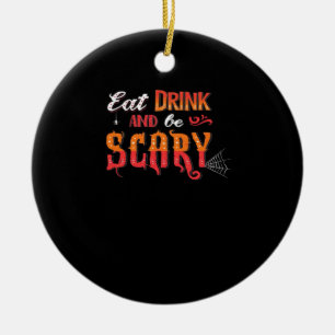 Eat Drink And Be Scary Funny Vintage Ceramic Ornament
