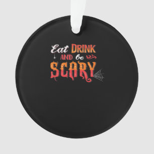 Eat Drink And Be Scary Funny Vintage Ornament