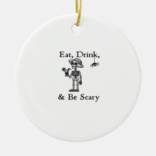 Eat Drink And Be Scary Halloween Aesthetic Style Ceramic Ornament