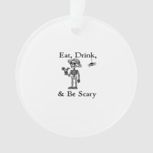 Eat Drink And Be Scary Halloween Aesthetic Style Ornament
