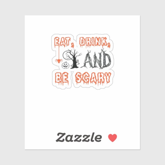Eat Drink And Be Scary Halloween Art Sticker (Sheet)