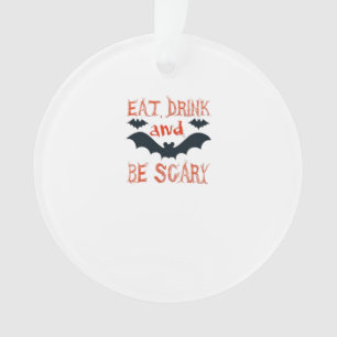 Eat Drink And Be Scary Halloween Bats Party Hallow Ornament