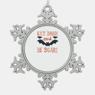 Eat Drink And Be Scary Halloween Bats Party Hallow Snowflake Pewter Christmas Ornament