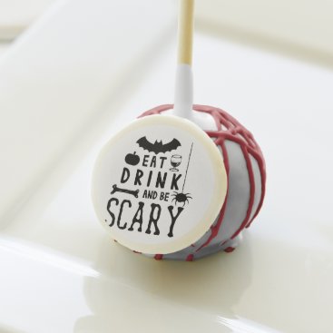 eat drink and be scary halloween cake pops