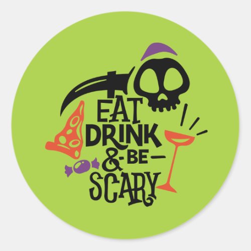 Eat Drink and Be Scary Halloween Classic Round Sticker