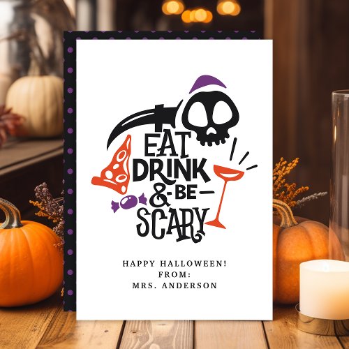 Eat Drink And Be Scary Halloween Classroom Card