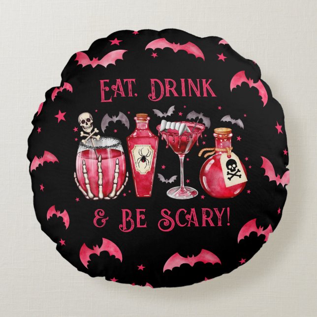 Eat Drink and Be Scary Halloween Cocktails Round Pillow (Front)