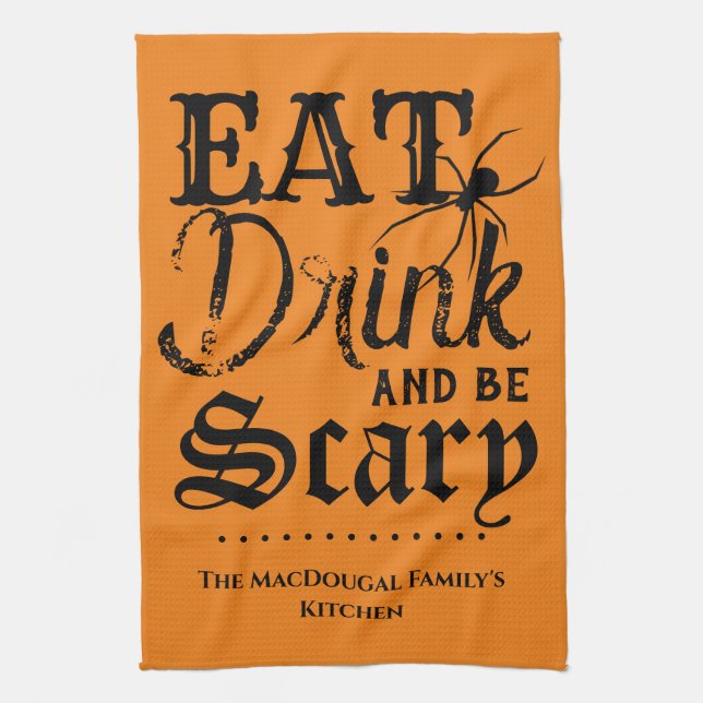 Eat Drink and be Scary Halloween Custom Family Kitchen Towel (Vertical)
