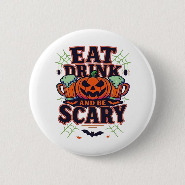 Eat Drink And Be Scary Halloween Design Creative S Button (Front)