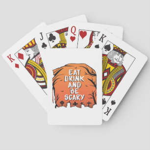 Eat Drink And Be Scary Halloween Design Creative S Poker Cards