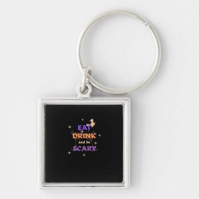 Eat Drink And Be Scary Halloween Funny Design Keychain (Front)