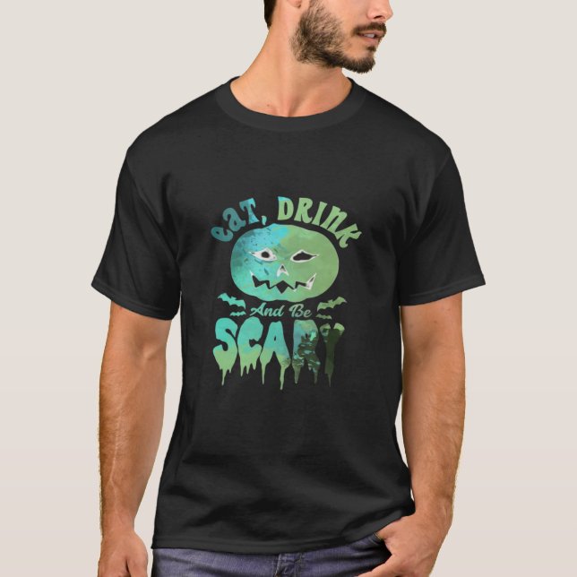 Eat Drink And Be Scary Halloween Light T-Shirt (Front)