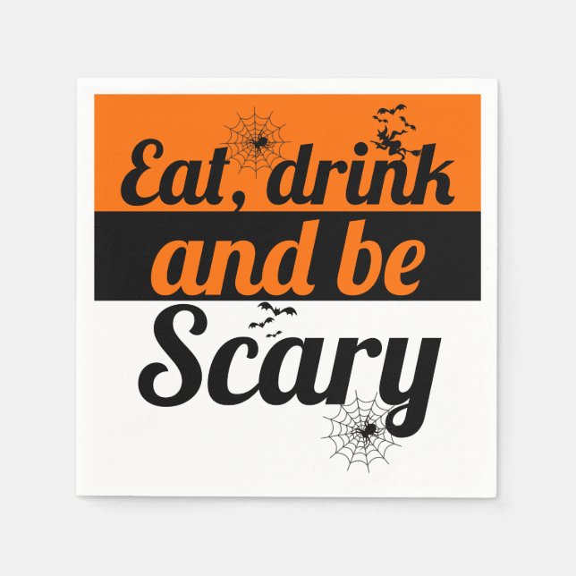 Eat, drink and be scary Halloween party Napkins (Front)