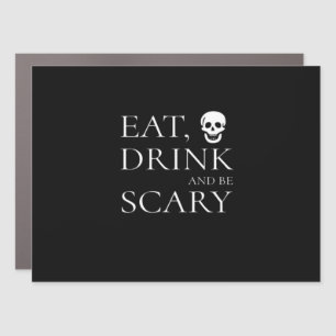 Eat Drink And Be Scary Halloween Party Novelty Sku Car Magnet