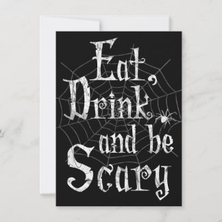 Eat, Drink and be Scary Halloween Party Spider Web Invitation