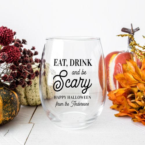 Eat Drink and Be Scary Halloween Party Stemless Wine Glass