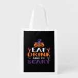 Eat Drink And Be Scary Halloween Party Witch Drink Grocery Bag