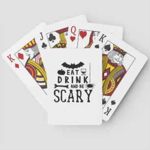 Eat Drink And Be Scary Halloween Quote Poker Cards