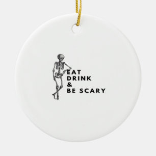 Eat Drink And Be Scary Halloween Skeleton Vintage Ceramic Ornament