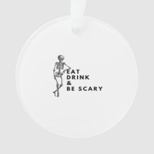 Eat Drink And Be Scary Halloween Skeleton Vintage Ornament