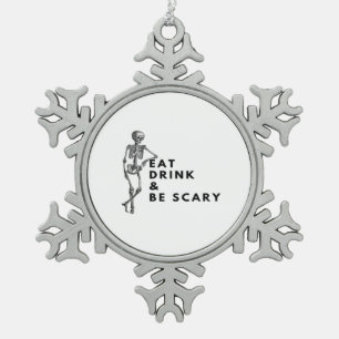 Eat Drink And Be Scary Halloween Skeleton Vintage  Snowflake Pewter Christmas Ornament