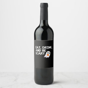 Eat Drink And Be Scary Halloween Spirit Modern Wine Label
