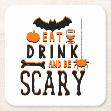 eat drink and be scary halloween square paper coaster