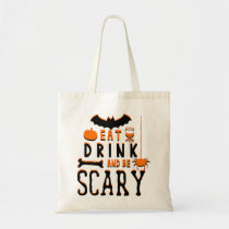 eat drink and be scary halloween tote bag