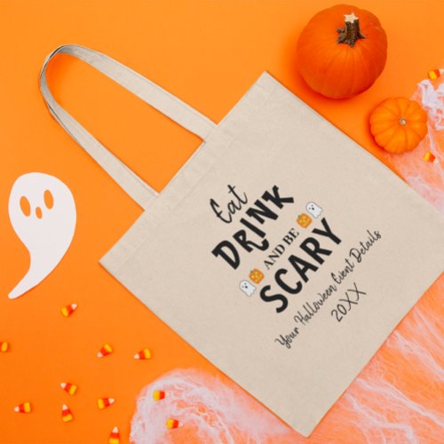 Eat Drink and Be Scary Halloween Tote Bag