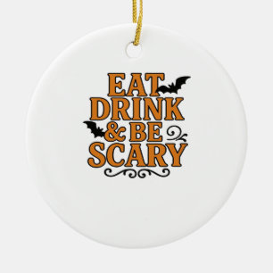 Eat Drink And Be Scary Halloween Vintage Graphic Ceramic Ornament