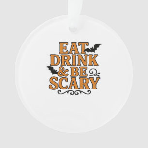 Eat Drink And Be Scary Halloween Vintage Graphic Ornament