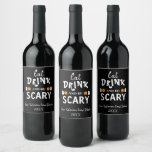 Eat, Drink and Be Scary Halloween Wine Label<br><div class="desc">Eat,  drink and be scary Halloween party event gifts</div>