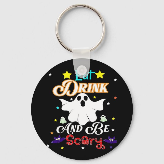 Eat Drink And Be Scary Happy Halloween Day Keychain (Front)