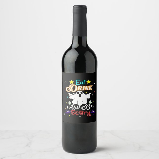 Eat Drink And Be Scary Happy Halloween Day Wine Label (Front)