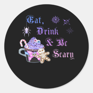 Eat Drink And Be Scary Hexmas Cool Unique Style Classic Round Sticker