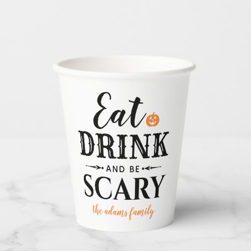 Eat Drink and Be Scary Modern Typography Halloween Paper Cups