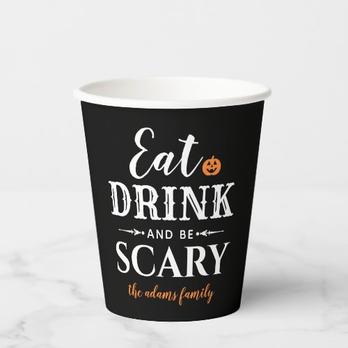 Eat Drink and Be Scary Modern Typography Halloween Paper Cups