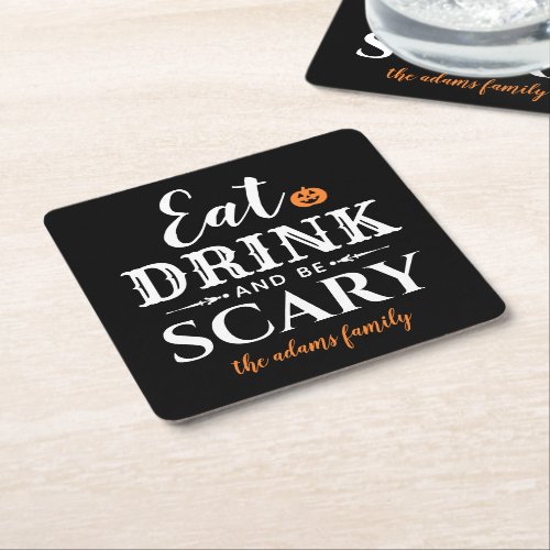 Eat Drink and Be Scary Modern Typography Halloween Square Paper Coaster